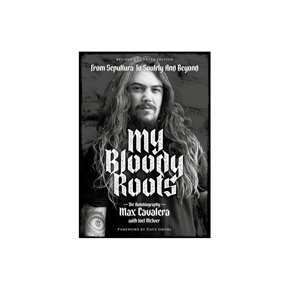 My Bloody Roots - By Max Cavalera & Joel Mciver (paperback) : Target