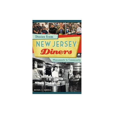 Stories from New Jersey Diners - (American Palate) by Michael C Gabriele (Paperback)