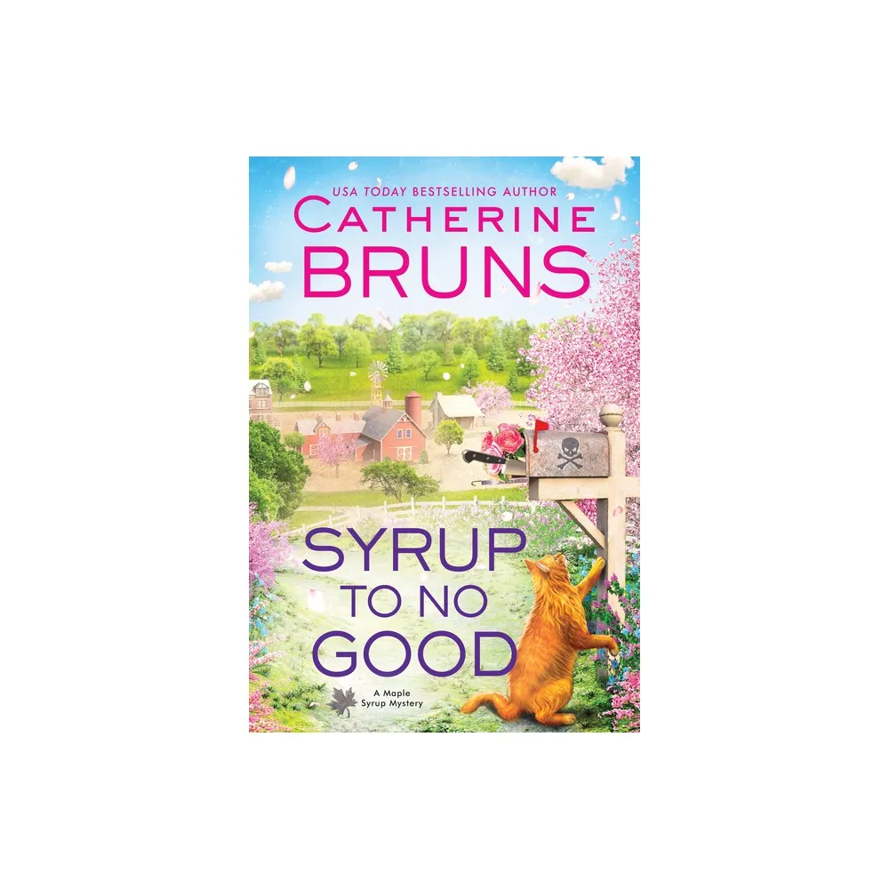 Syrup to No Good - (Maple Syrup Mysteries) by Catherine Bruns (Paperback)