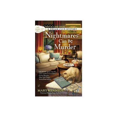 Nightmares Can Be Murder - (Dream Club Mystery) by Mary Kennedy (Paperback)