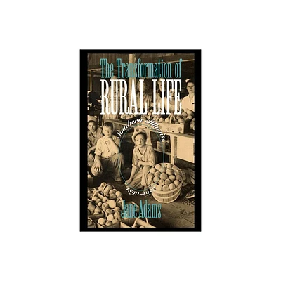 The Transformation of Rural Life - (Studies in Rural Culture) by Jane Adams (Paperback)