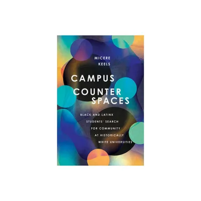 Campus Counterspaces - by Micere Keels (Paperback)