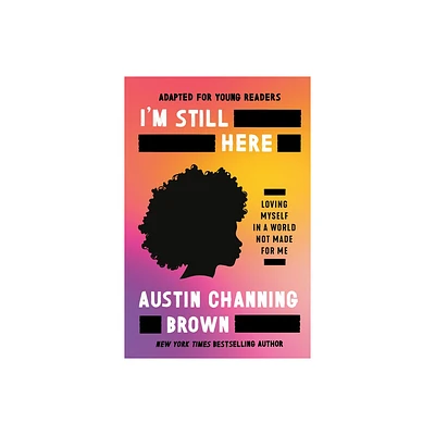 Im Still Here (Adapted for Young Readers) - by Austin Channing Brown (Hardcover)