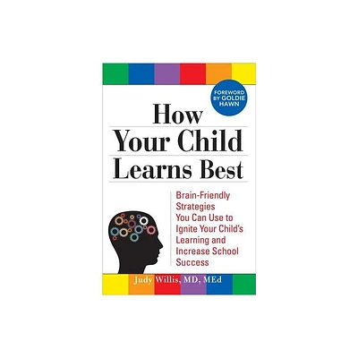 How Your Child Learns Best - by Judy Willis (Paperback)