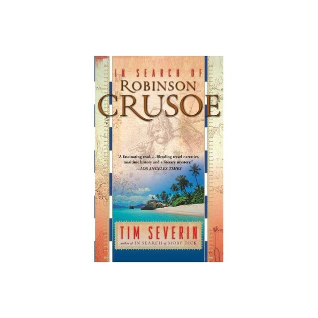 In Search of Robinson Crusoe - by Tim Severin (Paperback)