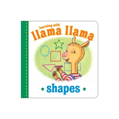 Llama Llama Shapes - by Anna Dewdney (Board Book)