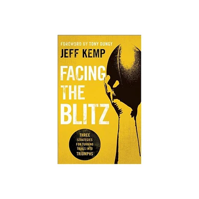 Facing the Blitz - by Jeff Kemp (Paperback)