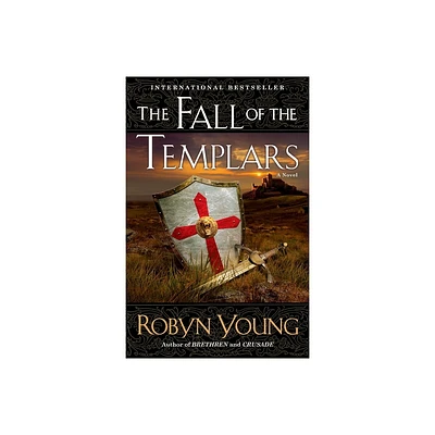 The Fall of the Templars - (Brethren Trilogy) by Robyn Young (Paperback)