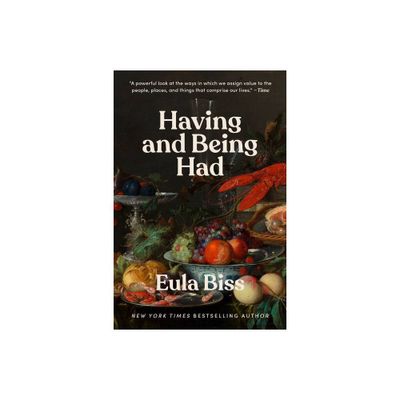 Having and Being Had - by Eula Biss (Paperback)