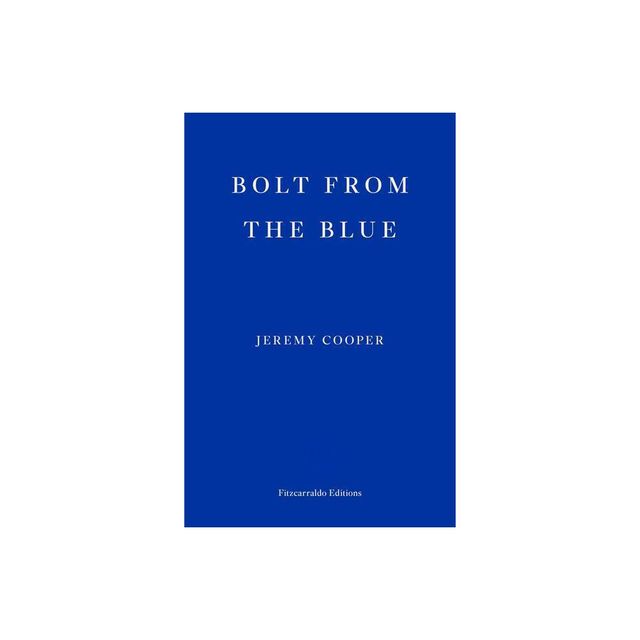 Bolt from the Blue - by Jeremy Cooper (Paperback)