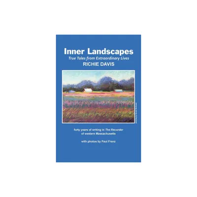 Inner Landscapes - by Richie Davis (Paperback)