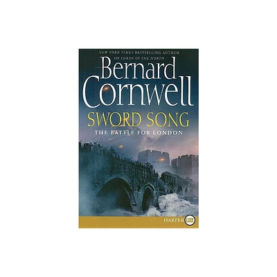 Sword Song LP - (Saxon Tales) Large Print by Bernard Cornwell (Paperback)