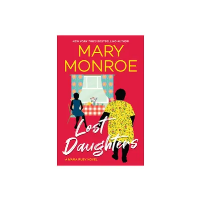 Lost Daughters - (Mama Ruby Novel) by Mary Monroe (Paperback)