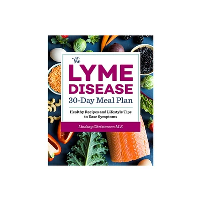 The Lyme Disease 30-Day Meal Plan - by Lindsay Christensen (Paperback)