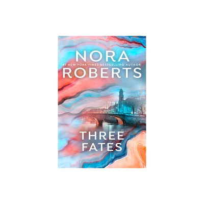 Three Fates - by Nora Roberts (Paperback)