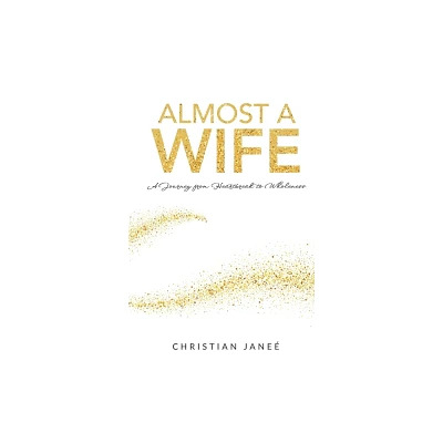 Almost a Wife - by Christian Jane (Paperback)