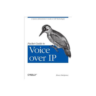 Packet Guide to Voice Over IP - by Bruce Hartpence (Paperback)