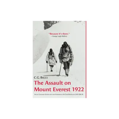 The Assault on Mount Everest, 1922 - by C G Bruce (Hardcover)