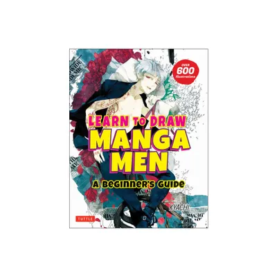 Learn to Draw Manga Men - by Kyachi (Paperback)