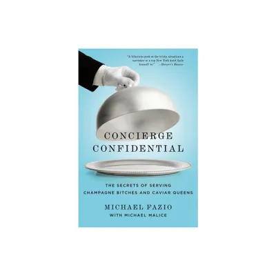 Concierge Confidential - by Michael Fazio (Paperback)