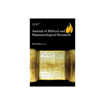 Journal of Biblical and Pneumatological Research - by Paul Elbert (Hardcover)