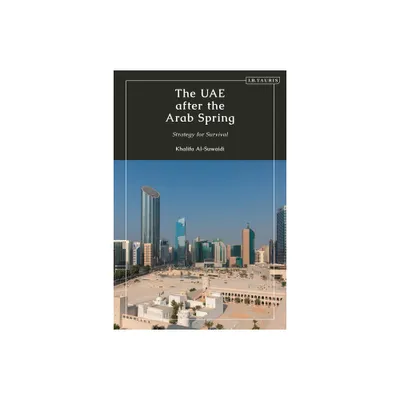 The UAE after the Arab Spring - by Khalifa Al-Suwaidi (Paperback)