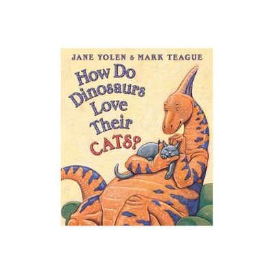 How Do Dinosaurs Love Their Cats? - by Jane Yolen (Board Book)