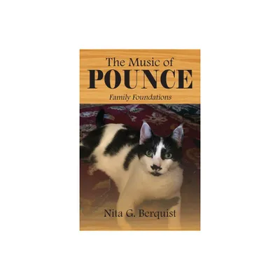 The Music of POUNCE - by Nita G Berquist (Paperback)