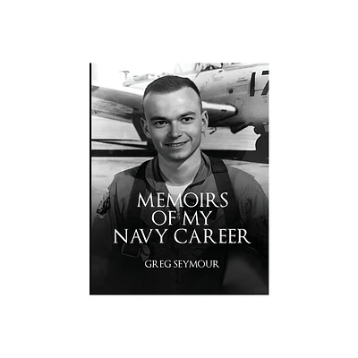 Memoir of My Navy Career - by John Seymour (Paperback)