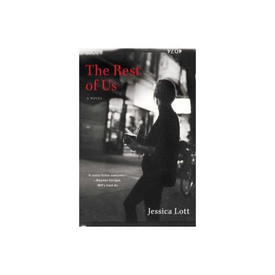 The Rest of Us - by Jessica Lott (Paperback)