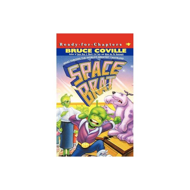 Space Brat - by Bruce Coville (Paperback)