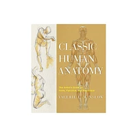 Classic Human Anatomy - by Valerie L Winslow (Hardcover)