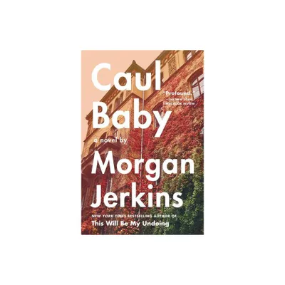 Caul Baby - by Morgan Jerkins (Paperback)