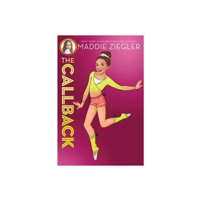 The Callback - (Maddie Ziegler) by Maddie Ziegler (Paperback)