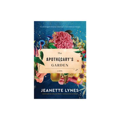 The Apothecarys Garden - by Jeanette Lynes (Paperback)