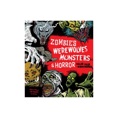 Zombies, Werewolves, Monsters & Horror - (Chartwell Coloring Books) by Editors of Chartwell Books (Paperback)