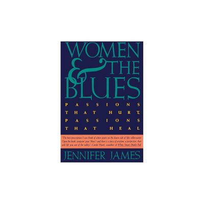 Women and the Blues - by Jennifer James (Paperback)