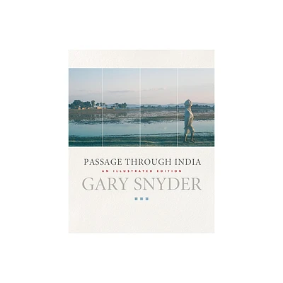 Passage Through India - by Gary Snyder (Paperback)