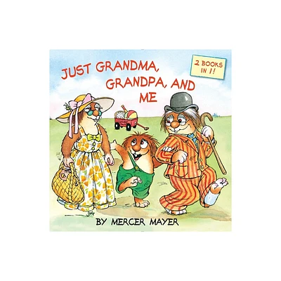 Just Grandma, Grandpa, and Me (Little Critter) - (Pictureback(r)) by Mercer Mayer (Paperback)