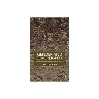 Gender and Sovereignty - by J Hoffman (Hardcover)