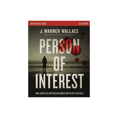 Person of Interest Investigators Guide - by J Warner Wallace (Paperback)