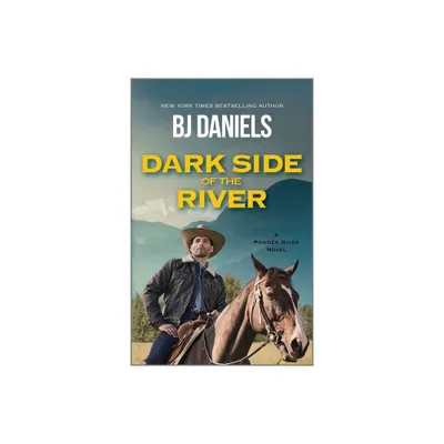 Dark Side of the River - (Powder River Novel) by B J Daniels (Paperback)