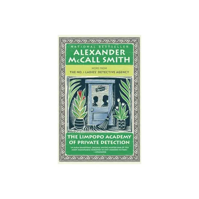 The Limpopo Academy of Private Detection - (No. 1 Ladies Detective Agency) by Alexander McCall Smith (Paperback)