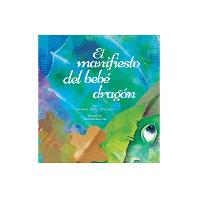 El manifiesto del beb dragn (Spanish) - by Dain Heer & Katarina Wallentin (Hardcover)