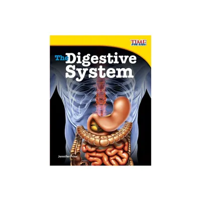 The Digestive System - (Time for Kids(r) Informational Text) 2nd Edition by Jennifer Prior (Paperback)