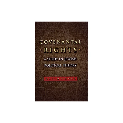 Covenantal Rights - (New Forum Books) by David Novak (Paperback)