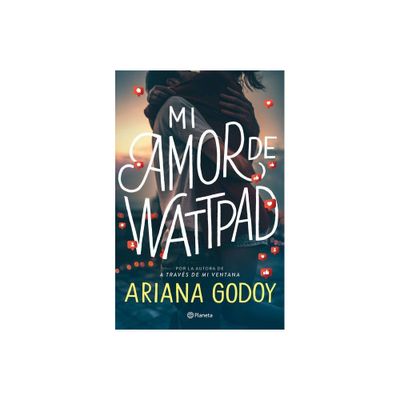 Mi Amor de Wattpad / My Wattpad Love - by Ariana Godoy (Paperback)