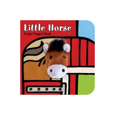 Little Horse: Finger Puppet Book - (Little Finger Puppet Board Books) by Chronicle Books & Imagebooks (Board Book)