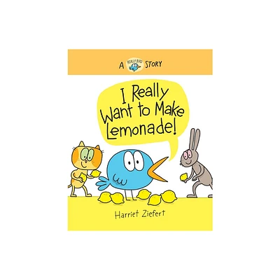 I Really Want to Make Lemonade! - (Really Bird Stories) by Harriet Ziefert (Hardcover)