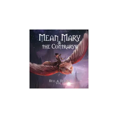 Mean Mary & the Contarys - Hell & Heroes Vol. 1 (CD)